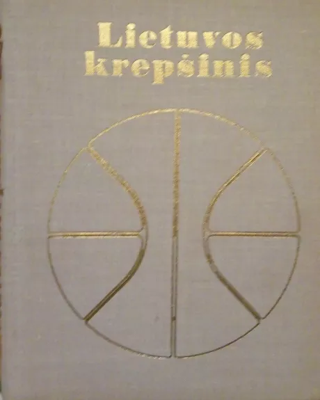 Lietuvos krepšinis - Algimantas Bertašius, knyga