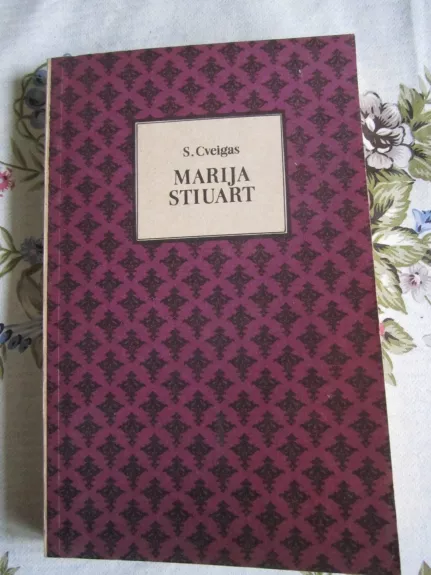 Marija Stiuart - Stefan Zweig, knyga 1