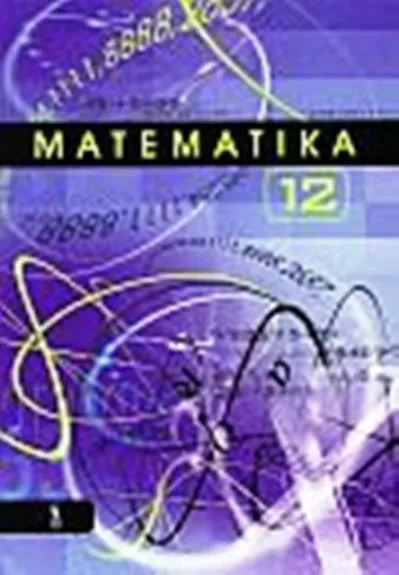 Matematika XII kl. vadovėlis - Autorių Kolektyvas, knyga