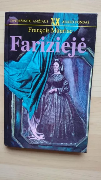 Fariziejė - Francois Mauriac, knyga