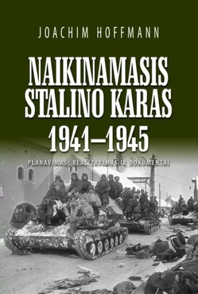 Naikinamasis Stalino karas 1941-1945 - Joachim Hoffmann, knyga