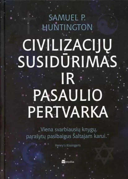 Civilizacijų susidūrimas ir pasaulio pertvarka - Samuel P. Huntington, knyga