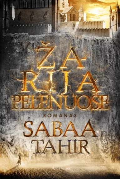 Žarija Pelenuose - Sabaa Tahir, knyga