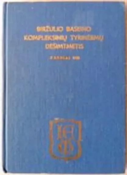 Biržulio baseino kompleksinių tyrinėjimų dešimtmetis