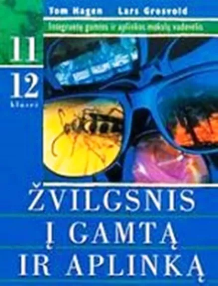 Žvilgsnis į gamtą ir aplinką - T. Hagen, ir kiti , knyga