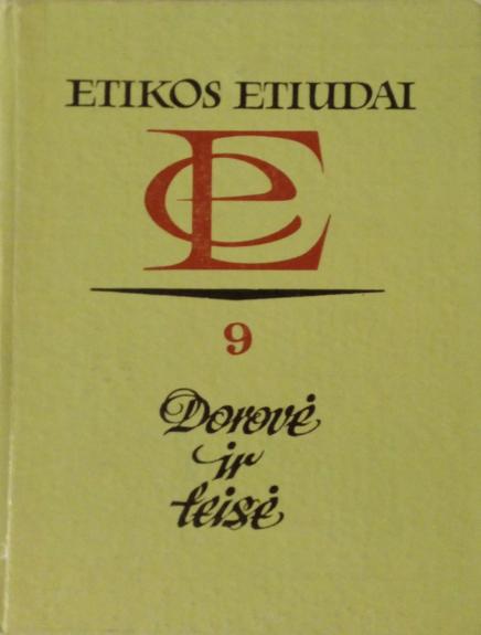 Etikos etiudai. Dorovė ir teisė