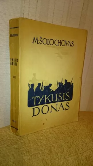 Tykusis Donas (III tomas) - Michailas Šolochovas, knyga