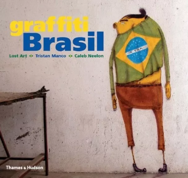 Graffiti Brasil (Street Graphics / Street Art) - Autorių Kolektyvas, knyga