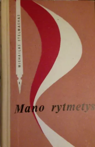 Mano rytmetys - M. Stelmachas, knyga