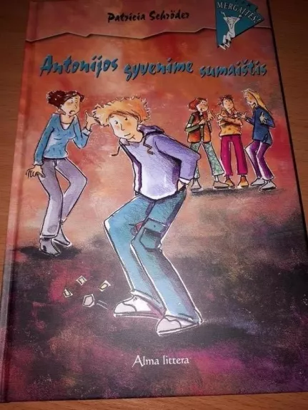 Antonijos gyvenime sumaištis