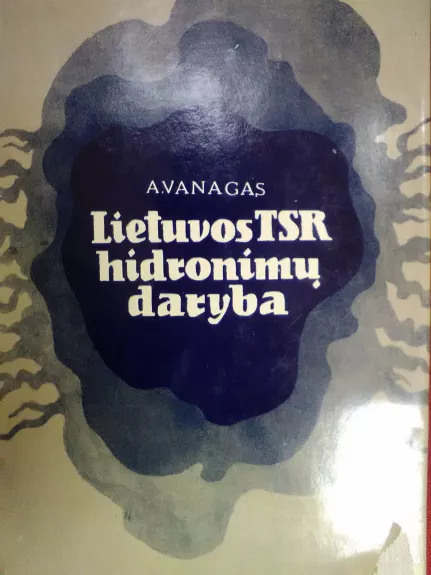 Lietuvos TSR hidronimų daryba - A. Vanagas, knyga