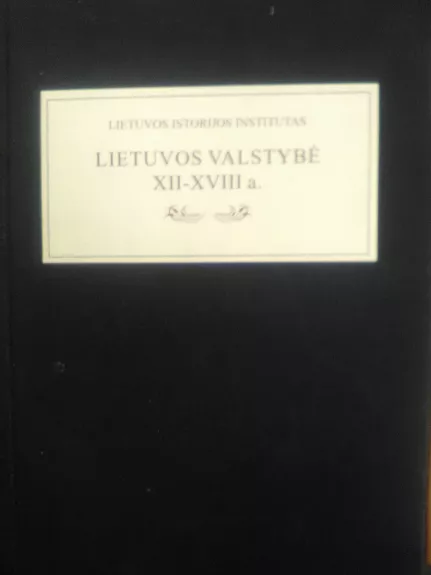 Lietuvos valstybė XII–XVIII a.