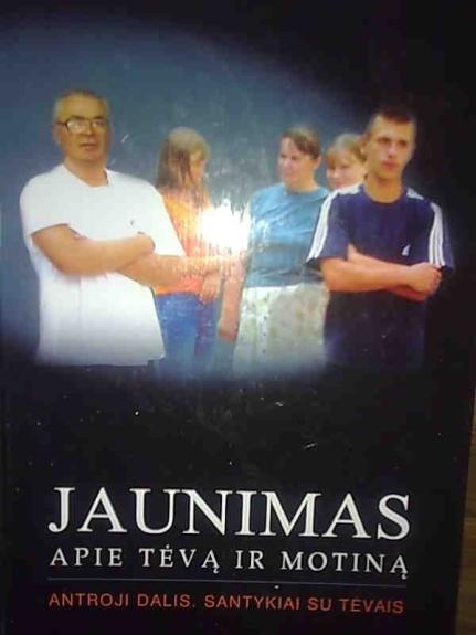 Jaunimas apie tevą ir motiną (2 dalis)