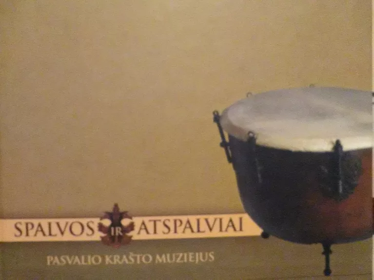 Spalvos ir atspalviai: Pasvalio krašto muziejus