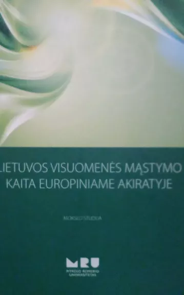 Lietuvos visuomenės mąstymo kaita europiniame akiratyje - Autorių Kolektyvas, knyga