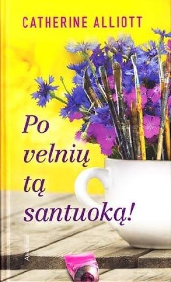 Po velnių tą santuoką! - Catherine Alliott, knyga