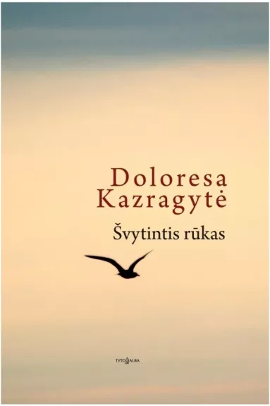 Švytintis rūkas - Doloresa Kazragytė, knyga