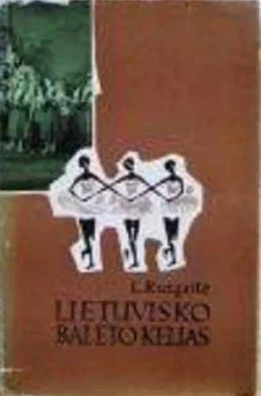 Lietuviško baleto kelias - Loreta Ruzgaitė, knyga