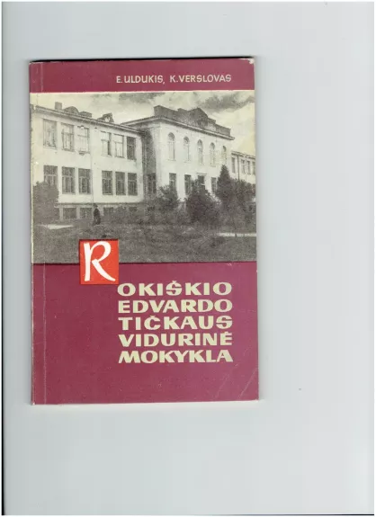 Rokiškio Edvardo Tičkaus vidurinė mokykla - Edvardas Uldukis, knyga