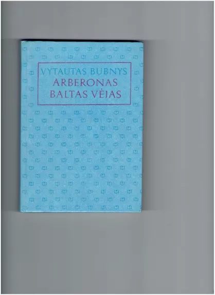 Arberonas. Baltas vėjas