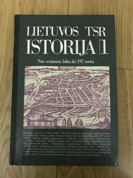 Lietuvos TSR istorija nuo seniausių laikų iki 1917 m. - Autorių Kolektyvas, knyga