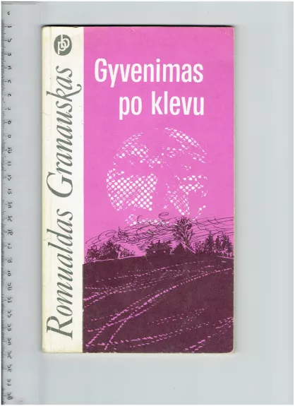 Gyvenimas po klevu - Romualdas Granauskas, knyga