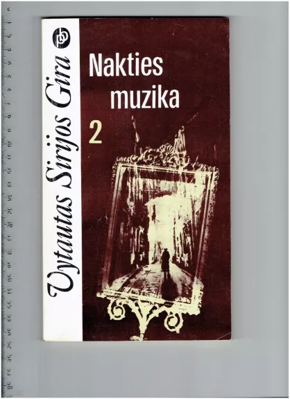 Nakties muzika (2 dalys) - Vytautas Sirijos Gira, knyga 1