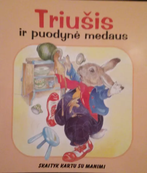 Triušis ir puodynė medaus