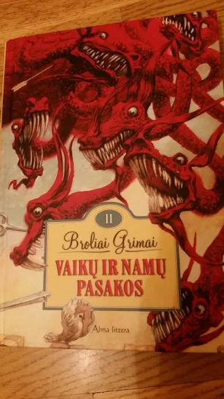 Vaikų ir namų pasakos (II tomas) -  Broliai Grimai, knyga