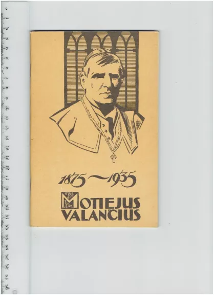 Motiejus Valančius 1875-1935 - Kazys Binkis, knyga