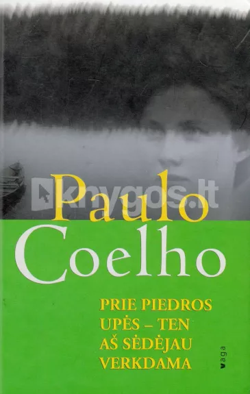 Prie Piedros upės - ten aš sėdėjau verkdama - Paulo Coelho, knyga