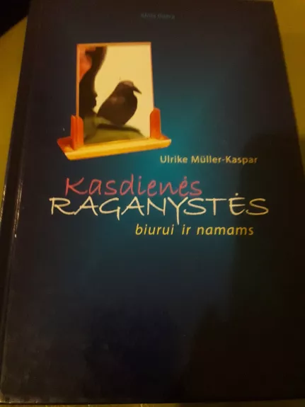 Kasdienės raganystės biurui ir namams - Ulrike Muller-Kaspar, knyga