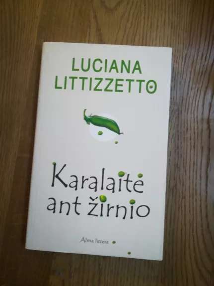 Karalaitė ant žirnio - Luciana Littizzetto, knyga