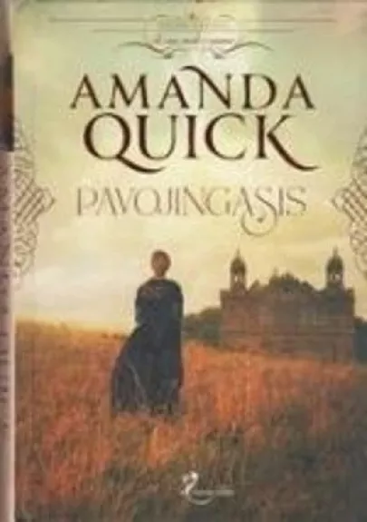 Pavojingasis - Amanda Quick, knyga
