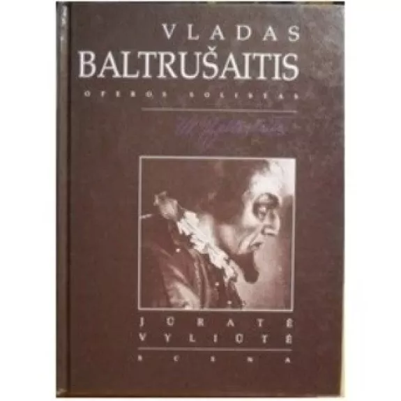 Vladas Baltrušaitis: operos solistas - Jūratė Vyliūtė, knyga