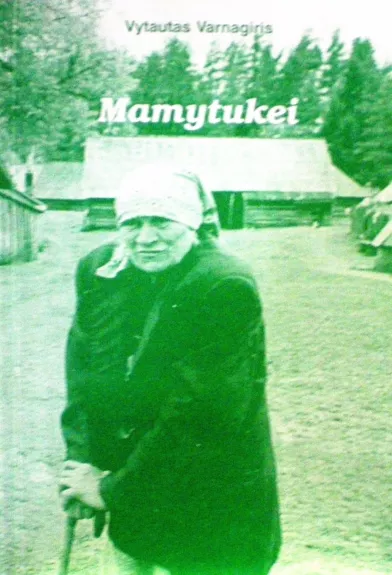 Mamytukei - Vytautas Varnagiris, knyga