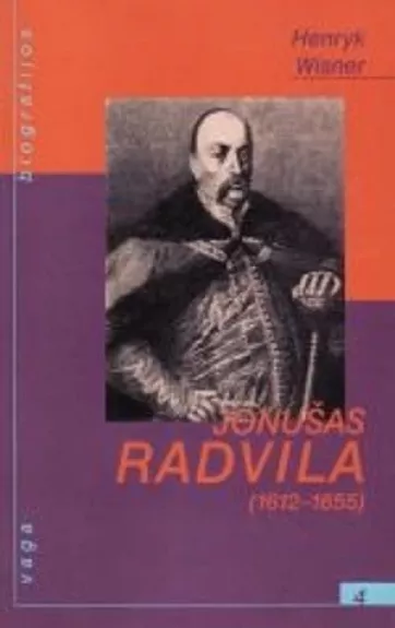Jonušas Radvila (1612-1655): Kėdainių šėšėlyje - Henrik Wisner, knyga