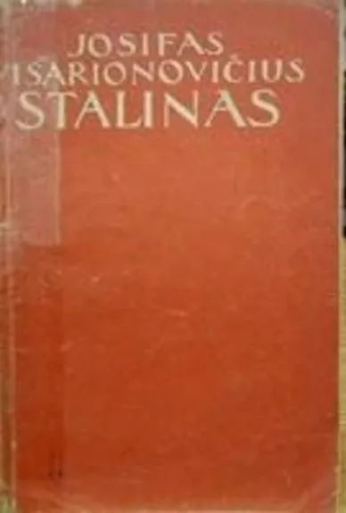 Josifas Visarionovičius Stalinas.
