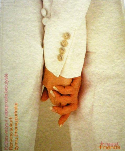 Krūties vėžys ir nepaprasta bičiulystė. Rankino sukurti žymių žmonių portretai