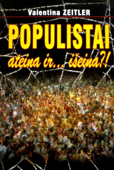Populistai ateina ir... išeina?! - Valentina Zeitler, knyga