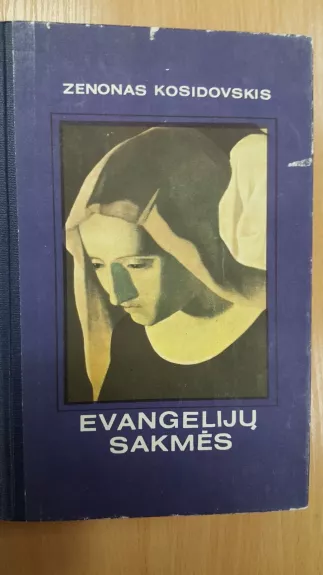 Evangelijų sakmės - Zenonas Kosidovskis, knyga
