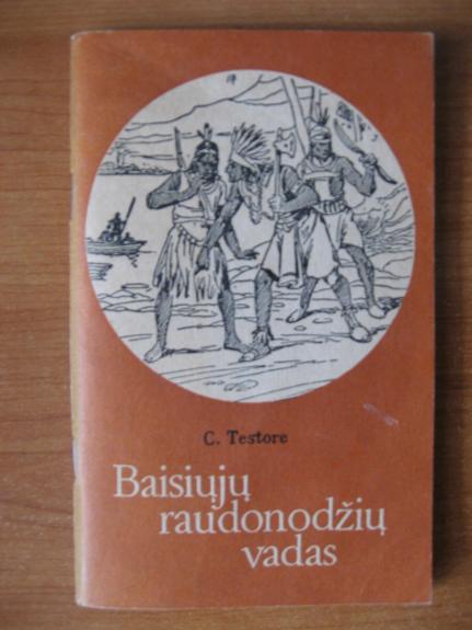 Baisiųjų raudonodžių vadas - C. Testore, knyga