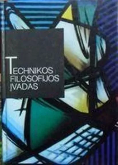 Technikos filosofijos įvadas - Juozas Mureika, knyga
