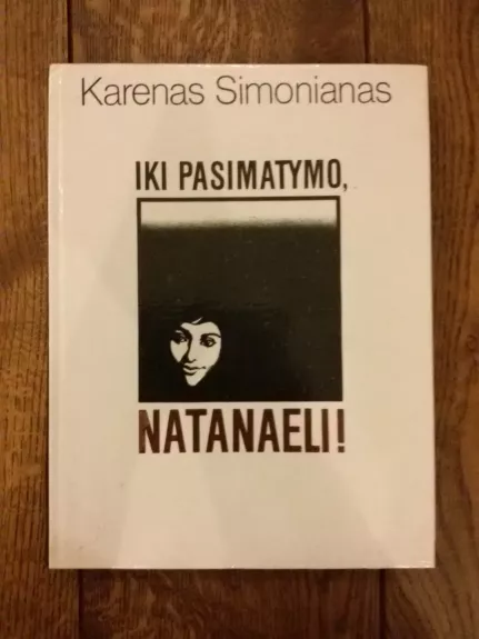 Iki pasimatymo, Natanaeli!