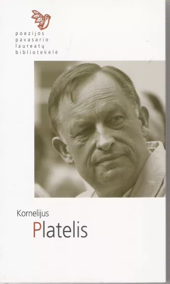 Kornelijus Platelis: eilėraščiai