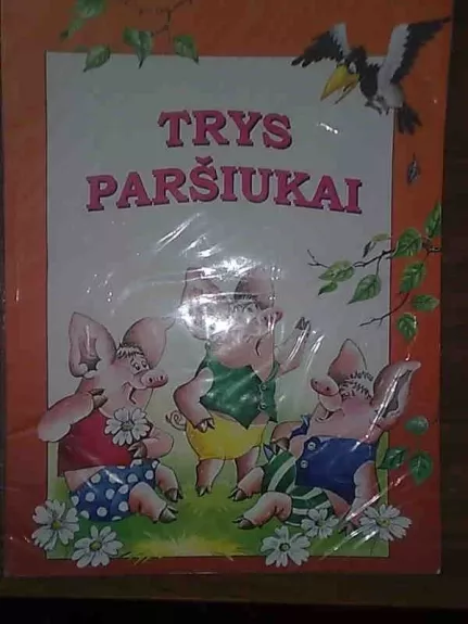 Trys paršiukai - Valdimaras Sasnauskas, knyga