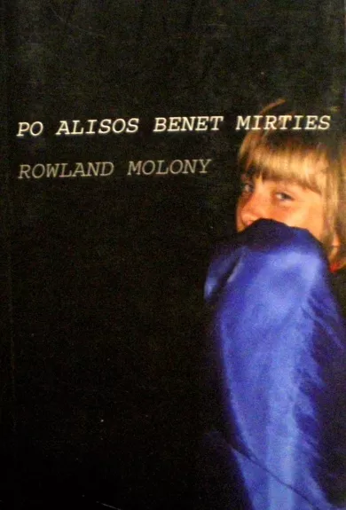 Po Alisos Benet mirties - Rowland Molony, knyga