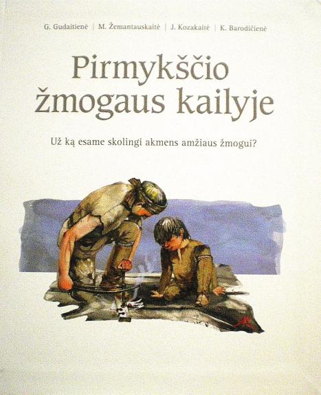 Pirmykščio žmogaus kailyje. Už ką esame skolingi akmens amžiaus žmogui?