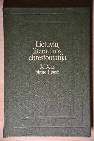 Lietuvių literatūros chrestomatija - Autorių Kolektyvas, knyga