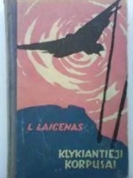 Klykiantieji korpusai - L. Laigenas, knyga